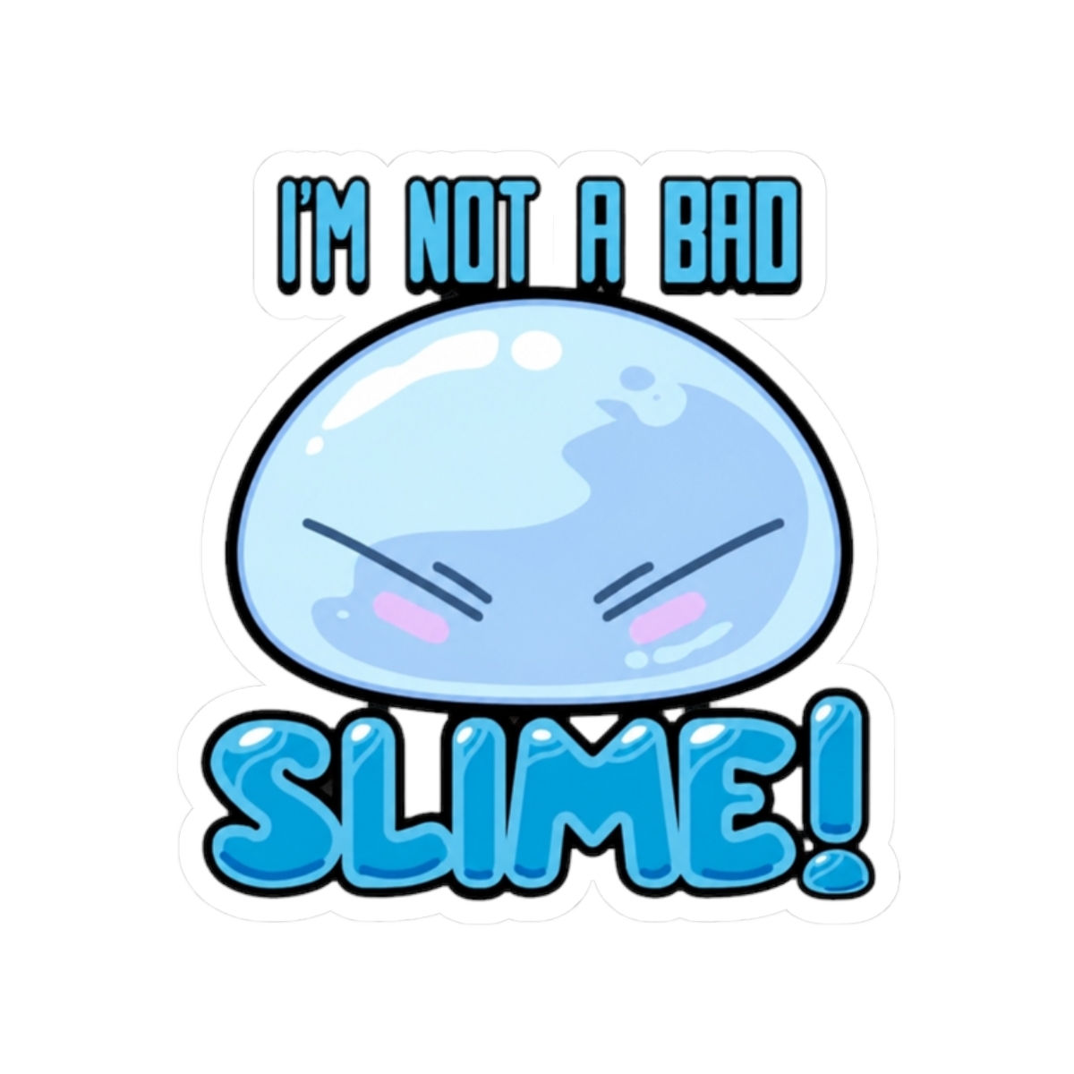 That Time I Got Reincarnated as a Slime, I'm not a bad slime Sticker - alternate angle 3, merchandise
